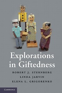 Explorations in Giftedness di Robert J. Sternberg edito da Cambridge University Press