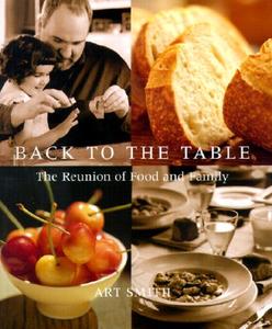 Back to the Table: The Reunion of Food and Family di Art Smith edito da Hyperion Books