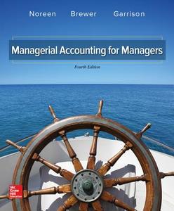 Managerial Accounting for Managers di Eric Noreen, Peter Brewer, Ray Garrison edito da McGraw-Hill Education