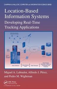 Location-Based Information Systems (Open Access) di Miguel A. Labrador, Pedro M. Wightman, Alfredo Jose Perez edito da Taylor & Francis Ltd