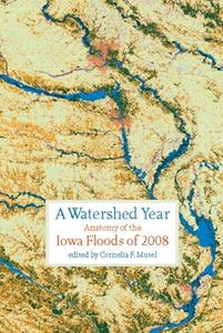 A Watershed Year edito da University of Iowa Press