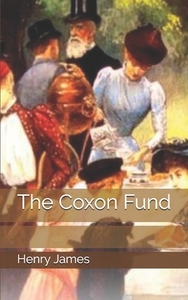 The Coxon Fund di Henry James edito da Independently Published