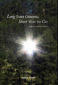 Long Time Coming, Short Way To Go di Guadalupe Delarosa edito da Friesenpress