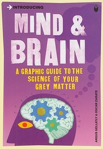 Introducing Mind And Brain di Angus Gellatly, Oscar Zarate edito da Icon Books Ltd
