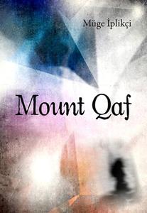 Mount Qaf di Muge Iplikci edito da Milet Publishing