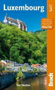 Luxembourg di Tim Skelton edito da Bradt Travel Guides