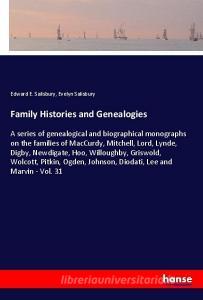 Family Histories and Genealogies di Edward E. Salisbury, Evelyn Salisbury edito da hansebooks