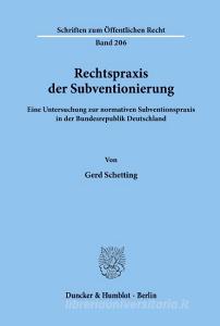 Rechtspraxis der Subventionierung. di Gerd Schetting edito da Duncker & Humblot