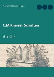 C.M.Kneisel: Schriften di NORBERT FL RKEN edito da Books on Demand