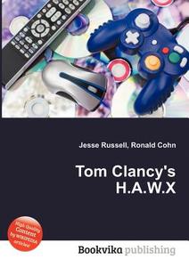 Tom Clancy\'s H.a.w.x edito da Book On Demand Ltd.