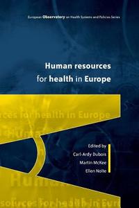 Human Resources for Health in Europe di Carl-Ardy Dubois edito da McGraw-Hill Education