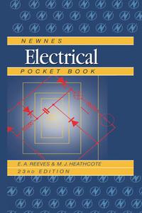 Newnes Electrical Pocket Book di E. A. Reeves, Martin Heathcote edito da Taylor & Francis Ltd