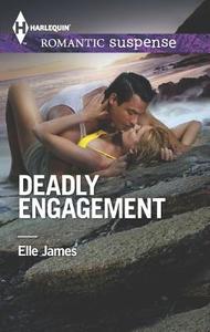 Deadly Engagement di Elle James edito da Harlequin Enterprises