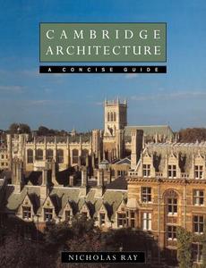 Cambridge Architecture di Ray Nicholas, Nicholas Ray edito da Cambridge University Press