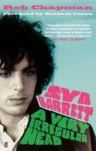 Syd Barrett di Rob Chapman edito da Faber & Faber