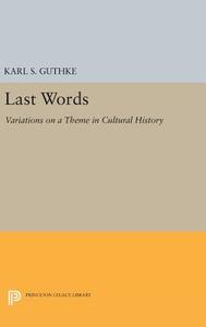 Last Words di Karl S. Guthke edito da Princeton University Press