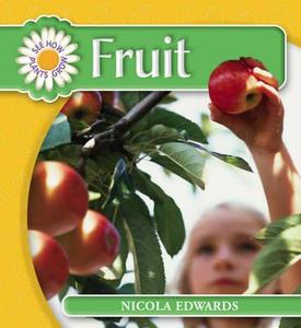 Fruit di Nicola Edwards edito da Hachette Children\'s Group