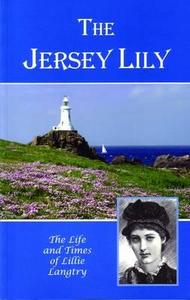 The Jersey Lily di Sonia Hillsdon edito da Ex Libris Press