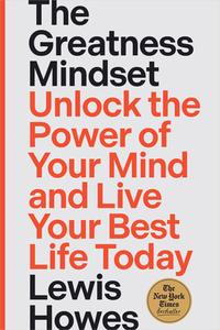 The Greatness Mindset di Lewis Howes edito da HAY HOUSE