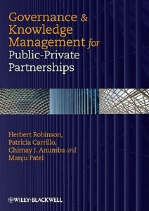 Governance and Knowledge Management for Public-Private Partnerships di Herbert Robinson edito da Wiley-Blackwell