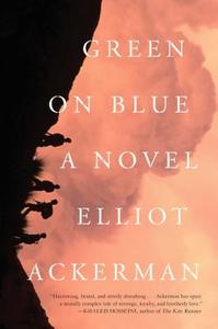 Green on Blue di Elliot Ackerman edito da Scribner Book Company