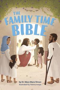 The Family Time Bible di Mary Manz Simon edito da BEAMING BOOKS