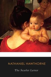 The Scarlet Letter (Original Classics) di Nathaniel Hawthorne edito da Createspace
