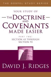 Doctrine & Covenants Made Easier #2 di David J. Ridges edito da CEDAR FORT INC