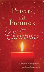 Prayers and Promises for Christmas: Biblical Encouragement for the Holiday Season di Jennifer Hahn edito da Barbour Publishing