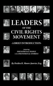 Leaders of the Civil Rights Movement: A Brief Introduction di Deidra Moore edito da MASCOT BOOKS