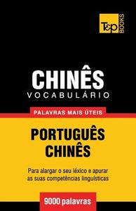 Vocabulario Portugues-Chines - 9000 Palavras Mais Uteis di Andrey Taranov edito da T&p Books