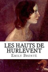 Les Hauts de Hurlevent di Emily Bronte edito da Ultraletters