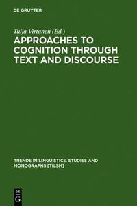 Approaches to Cognition Through Text and Discourse edito da Walter de Gruyter