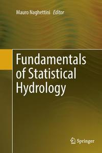 Fundamentals of Statistical Hydrology edito da Springer International Publishing