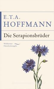 Die Serapionsbrüder di E. T. A. Hoffmann edito da Anaconda Verlag