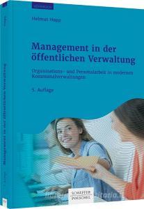 Management in der öffentlichen Verwaltung di Helmut Hopp edito da Schäffer-Poeschel Verlag