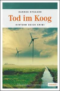 Tod im Koog di Hannes Nygaard edito da Emons Verlag