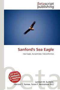 Sanford's Sea Eagle edito da Betascript Publishing