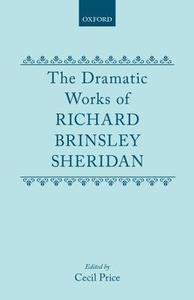 The Dramatic Works Richard Brinsley Sheridan di Richard Brinsley Sheridan edito da Oxford University Press