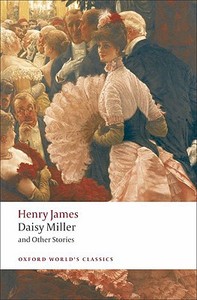 Daisy Miller and Other Stories di Henry James edito da Oxford University Press