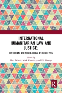 International Humanitarian Law And Justice edito da Taylor & Francis Ltd