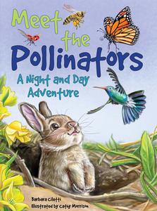 Meet the Pollinators di Barbara Ciletti edito da Schiffer Publishing