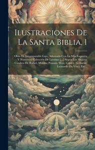 Ilustraciones De La Santa Biblia, 1 di Anonymous edito da LEGARE STREET PR