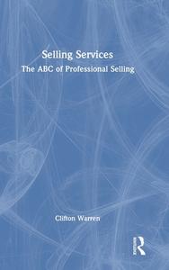Selling Services di Clifton Warren edito da Taylor & Francis Ltd