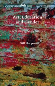 Art, Education and Gender di Gill Hopper edito da Palgrave Macmillan