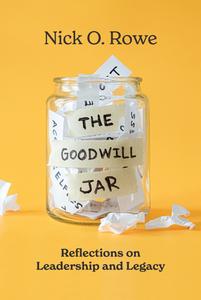 The Goodwill Jar di Nick O Rowe edito da ADVANTAGE MEDIA GROUP