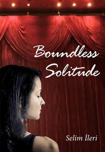 Boundless Solitude di Selim Ileri edito da Milet Publishing