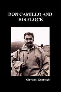 Don Camillo And His Flock di Giovanni Guareschi edito da Benediction Classics