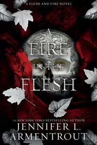 A Fire in the Flesh: A Flesh and Fire Novel di Jennifer L. Armentrout edito da BLUE BOX PR