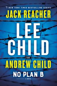 No Plan B: A Jack Reacher Novel di Lee Child, Andrew Child edito da BANTAM TRADE